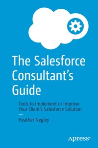 The Salesforce Consultant’s Guide - Heather Negley - E-Book