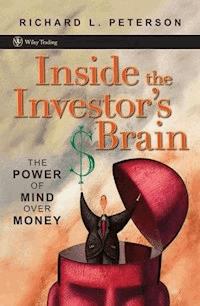 Inside the Investor's Brain - Richard L. Peterson - E-Book