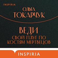 Веди свой плуг по костям мертвецов - Ольга Токарчук - Hörbuch