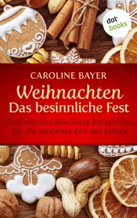 Weihnachten - Das besinnliche Fest - Caroline  Bayer - E-Book