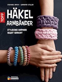 Häkelarmbänder - Stefanie Brych - E-Book