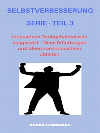Selbstverbesserung Serie - Teil 3 - Andre Sternberg - E-Book