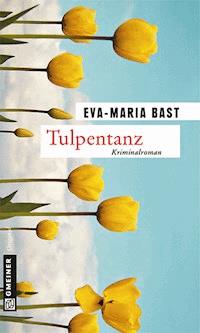 Tulpentanz - Eva-Maria Bast - E-Book