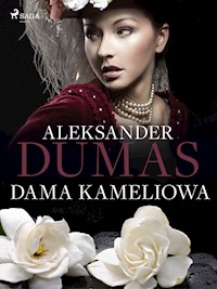 Dama Kameliowa - Aleksander Dumas (syn) - E-Book