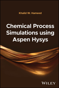 Chemical Process Simulations using Aspen Hysys - Khalid W. Hameed - E-Book