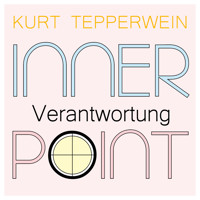 Inner Point - Verantwortung - Kurt Tepperwein - Hörbuch