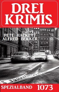 Drei Krimis Spezialband 1073 - Pete Hackett - E-Book
