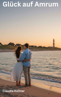 Glück auf Amrum - Claudia Kellner - E-Book
