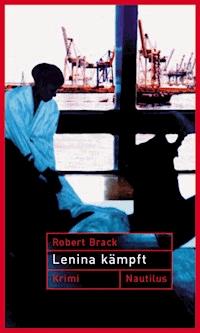 Lenina Kämpft - Robert Brack - E-Book