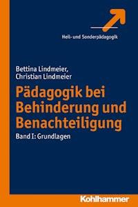 Pädagogik bei Behinderung und Benachteiligung - Bettina Lindmeier - E-Book