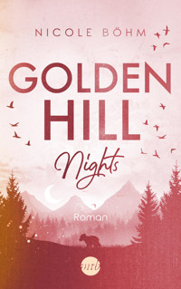 Golden Hill Nights - Nicole Böhm - E-Book