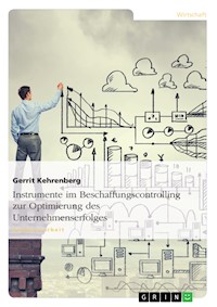 Instrumente im Beschaffungscontrolling zur Optimierung des Unternehmenserfolges - Gerrit Kehrenberg - E-Book