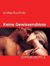 Keine Gewissensbisse - Andrea Buchholz - E-Book