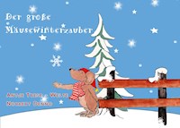 Der große Mäusewinterzauber - Antje Tresp-Welte - E-Book