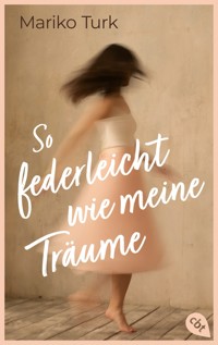 So federleicht wie meine Träume - Mariko Turk - E-Book