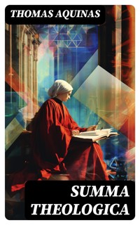 SUMMA THEOLOGICA - Thomas Aquinas - E-Book