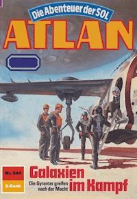 Atlan 644: Galaxien im Kampf - Peter Terrid - E-Book