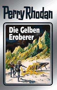 Perry Rhodan 58: Die Gelben Eroberer (Silberband) - H. G. Ewers - E-Book