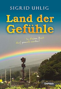 Land der Gefühle - Sigrid Uhlig - E-Book