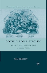 Gothic Romanticism - T. Duggett - E-Book