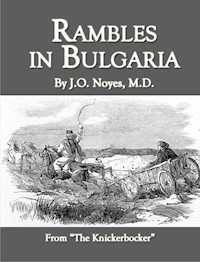 Rambles in Bulgaria - J.O. Noyes - E-Book