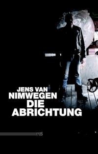 Die Abrichtung - Jens van Nimwegen - E-Book