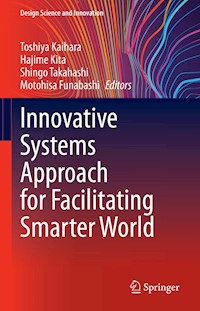 Innovative Systems Approach for Facilitating Smarter World -  - E-Book