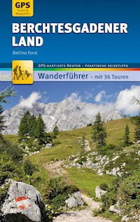 Berchtesgadener Land Wanderführer Michael Müller Verlag - Bettina Forst - E-Book