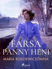 Farsa Panny Heni - Maria Rodziewiczówna - E-Book