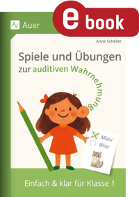 Spiele und Übungen zur auditiven Wahrnehmung - Anne Scheller - E-Book