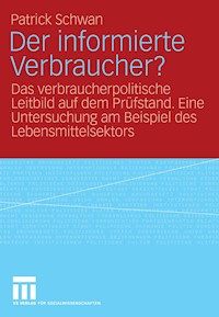 Der informierte Verbraucher? - Patrick Schwan - E-Book