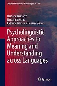 Psycholinguistic Approaches to Meaning and Understanding across Languages - - E-Book