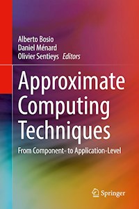 Approximate Computing Techniques -  - E-Book