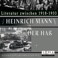 Der Haß 7 - Heinrich Mann - Hörbuch