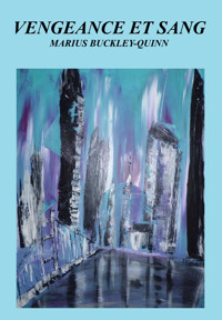 Vengeance et sang - Marius Buckley-Quinn - E-Book