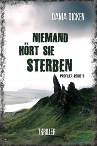 Niemand hört sie sterben - Dania Dicken - E-Book