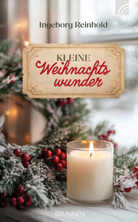 Kleine Weihnachtswunder - Ingeborg Reinhold - E-Book