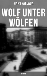 Wolf unter Wölfen (Band 1&2) - Hans Fallada - E-Book