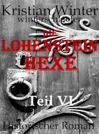 Lohensteinhexe, Teil VI - Kristian Winter (winterschlaefer) - E-Book