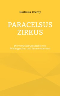 Paracelsus Zirkus - Nastassia Cherny - E-Book
