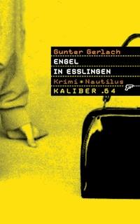Kaliber .64: Engel in Esslingen - Gunter Gerlach - E-Book