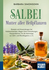 Salbei - Mutter aller Heilpflanzen. Kompakt-Ratgeber - Barbara Simonsohn - E-Book