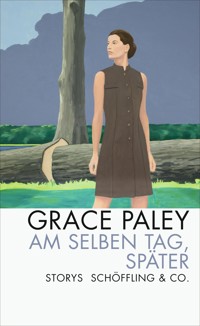 Am selben Tag, später - Grace Paley - E-Book