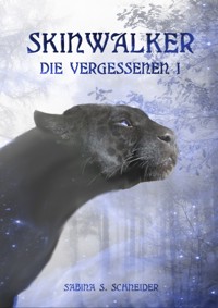 Die Vergessenen 01 - Sabina S. Schneider - kostenlos E-Book