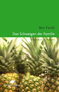 Das Schweigen der Familie - Ben Faridi - E-Book