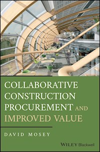 Collaborative Construction Procurement and Improved Value - David Mosey - E-Book
