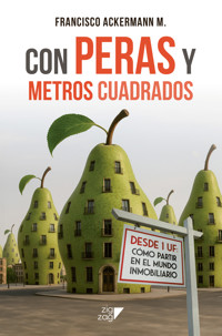 Con Peras y metros cuadrados - Francisco Ackermann - E-Book