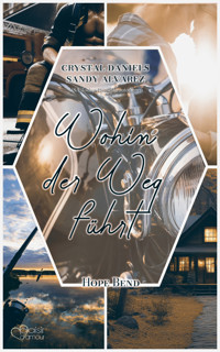 Wohin der Weg führt (Hope Bend Teil 2) - Crystal Daniels - E-Book