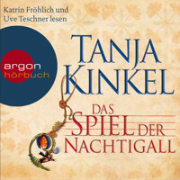 Das Spiel der Nachtigall (Ungekürzte Fassung) - Tanja Kinkel - Hörbuch