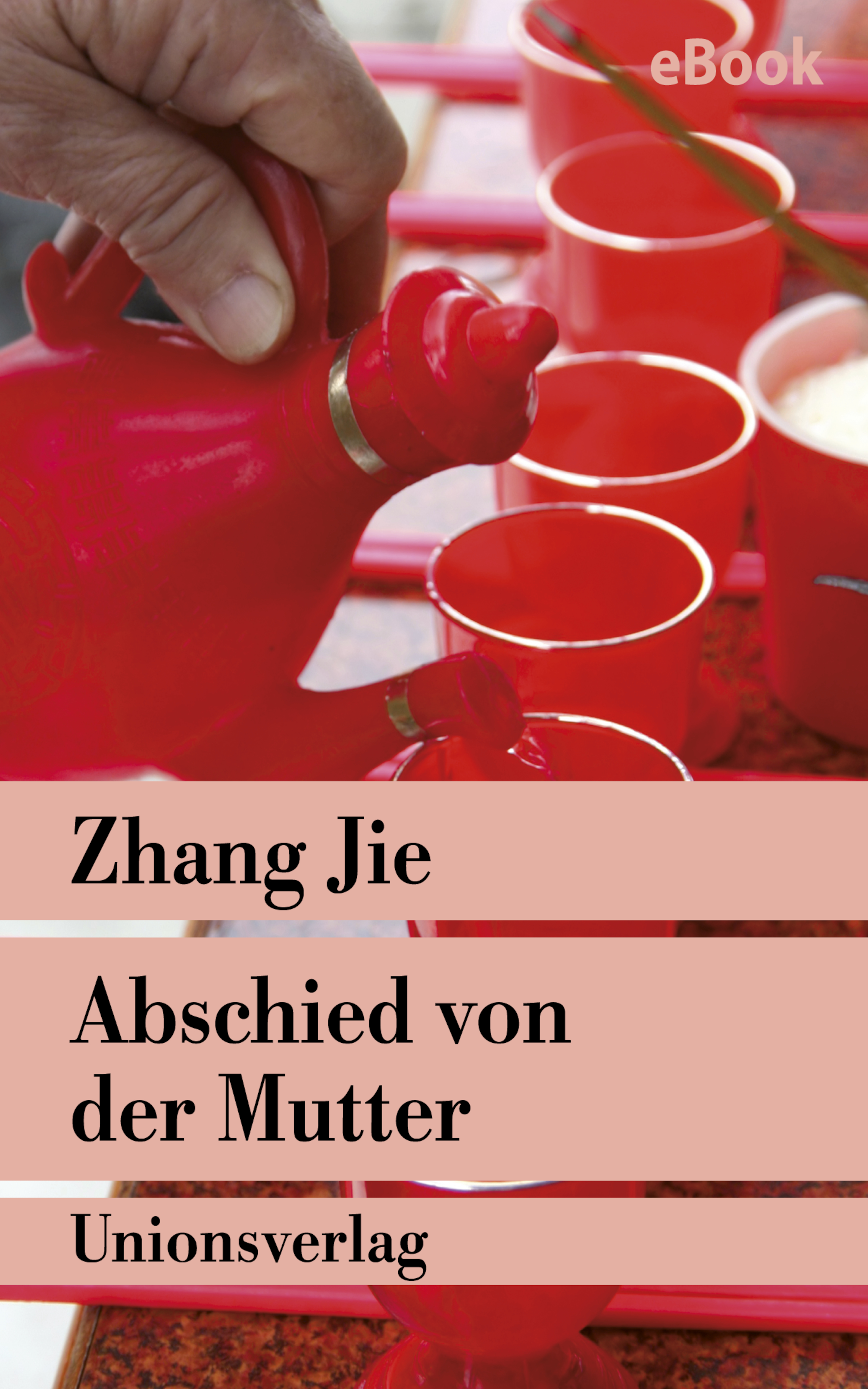 Abschied von der Mutter - Jie Zhang - E-Book